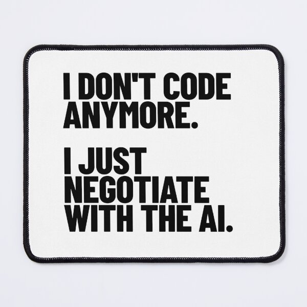 Item preview, Programmer Humor - I Don't Code Anymore, I Just Negotiate With The AI (black) designed and sold by MotionBanana Art.