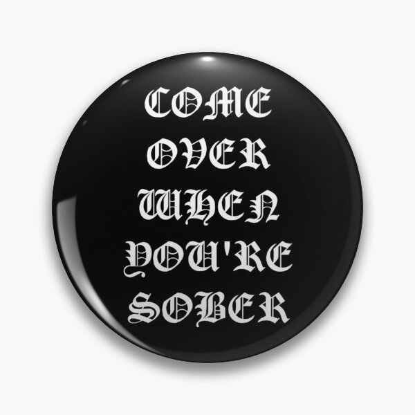 Item preview, COME OVER WHEN YOU'RE SOBER LIL PEEP STYLE  designed and sold by DailyScrumNews.