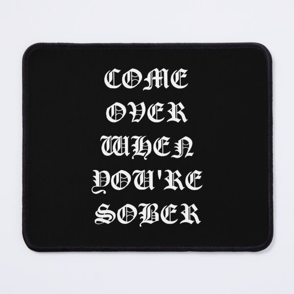 Item preview, COME OVER WHEN YOU'RE SOBER LIL PEEP STYLE  designed and sold by DailyScrumNews.