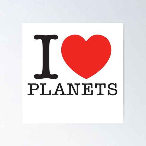 Item preview, I Love Planets designed and sold by shitpostee.