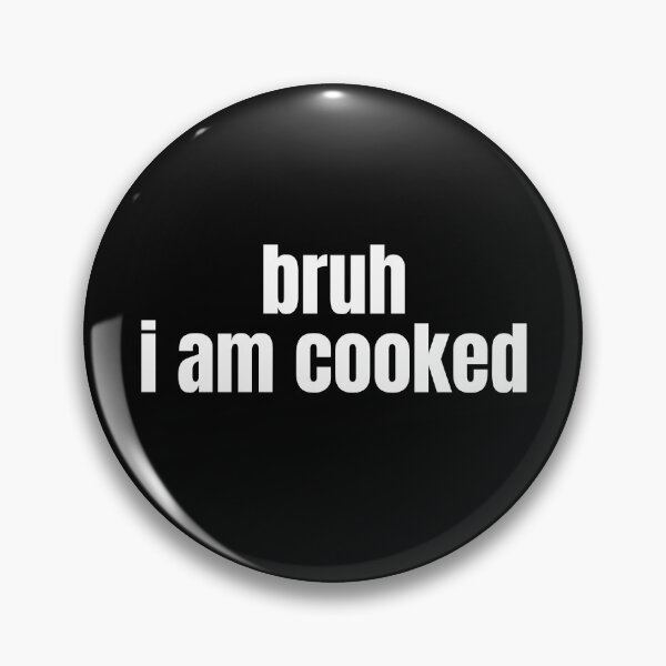 Item preview, i am cooked designed and sold by sydney-syder.
