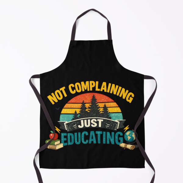 Item preview, Not Complaining Just Educating Funny Teacher Retro Nature Design designed and sold by TeeTimeTreasure.