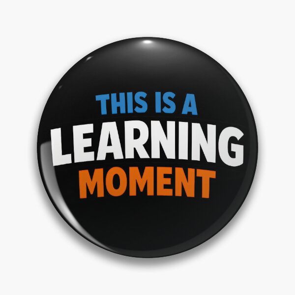 Item preview, This Is A Learning Moment Funny Motivation Quote Design designed and sold by TeeTimeTreasure.