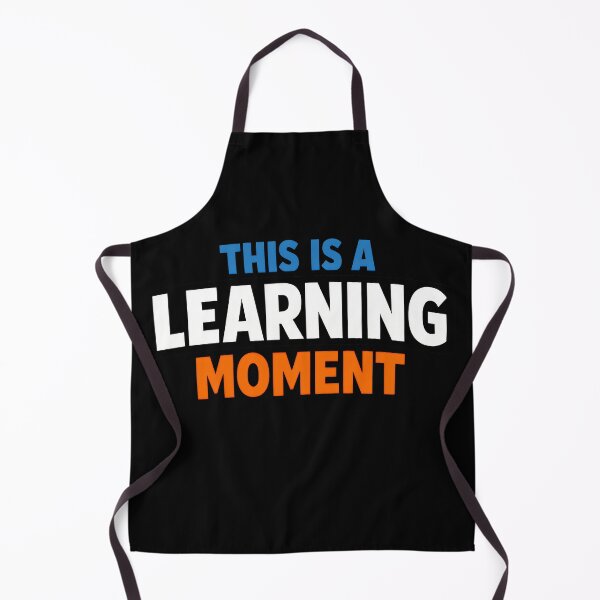 Item preview, This Is A Learning Moment Funny Motivation Quote Design designed and sold by TeeTimeTreasure.