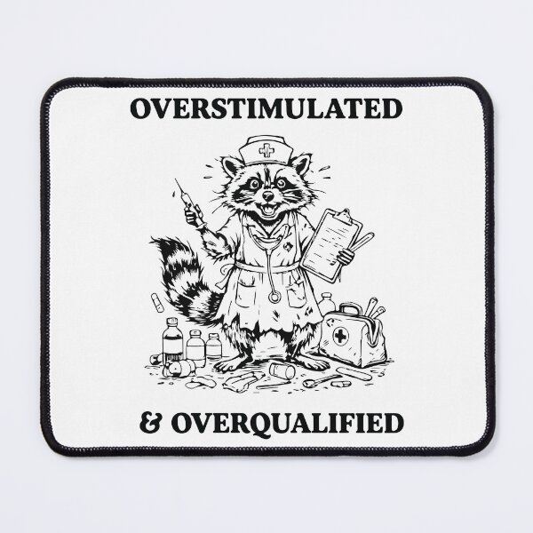 Item preview, Overstimulated and Overqualified Funny Feral Nurse Raccoon Design designed and sold by kiralynstration.