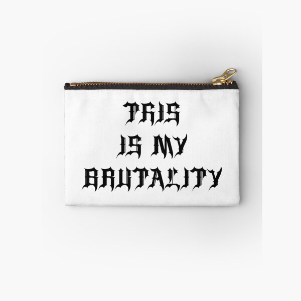 Item preview, This is my brutality designed and sold by Feabs-Inks.