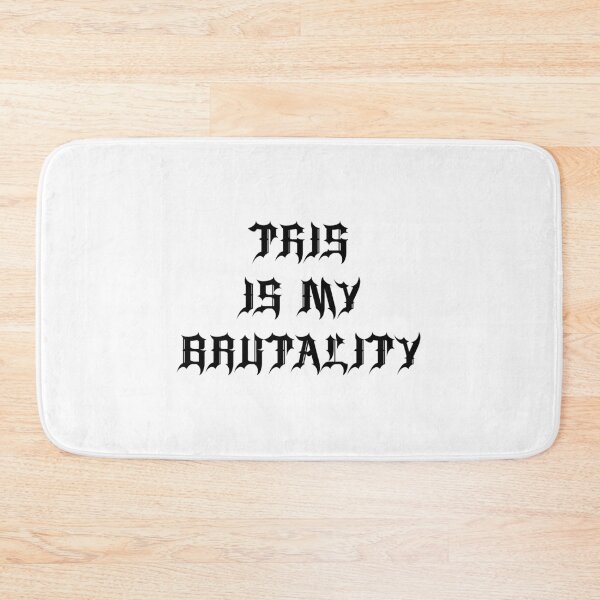 Item preview, This is my brutality designed and sold by Feabs-Inks.