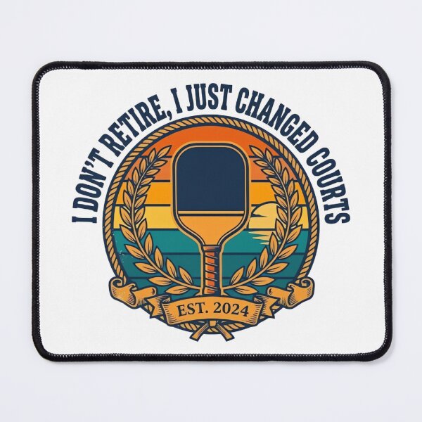 Item preview, I Just Changed Courts Pickleball Retirement designed and sold by ARTReMi.