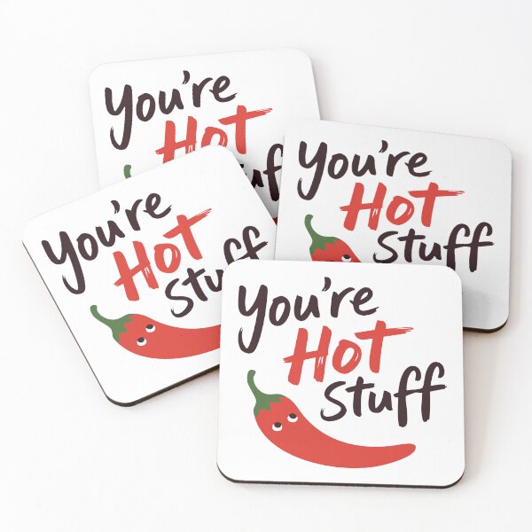 Item preview, You're hot stuff funny chilly designed and sold by wesdesignshop.