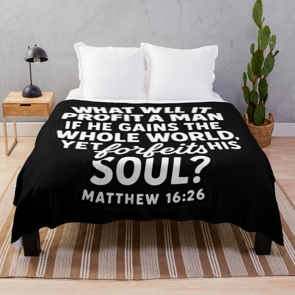 Item preview, Matthew 16:26 if He Gains The Whole World Yet Forfeits His Soul designed and sold by plushism.