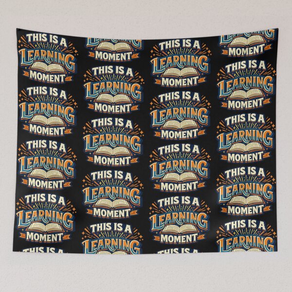 Item preview, This Is A Learning Moment Funny Teacher Classroom Humor Design designed and sold by TeeTimeTreasure.