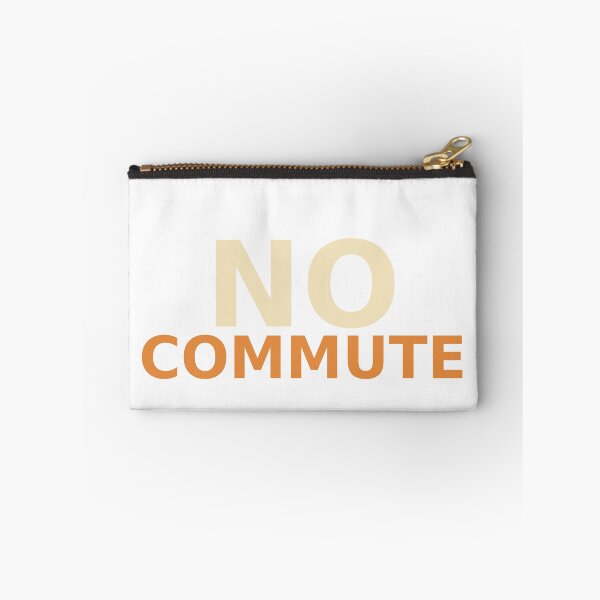 Item preview, No Commute designed and sold by Joedohtho.