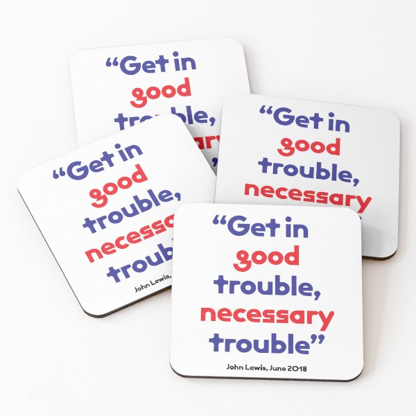 Item preview, "Get in good trouble, necessary trouble" — John Lewis designed and sold by nicola-ginzler.