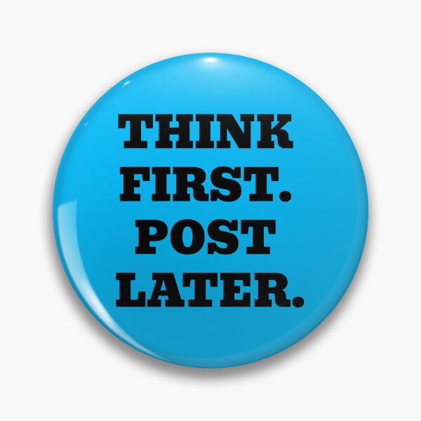 Item preview, Think First. Post Later. – Social Media Humor designed and sold by WakeNBake-Tees.