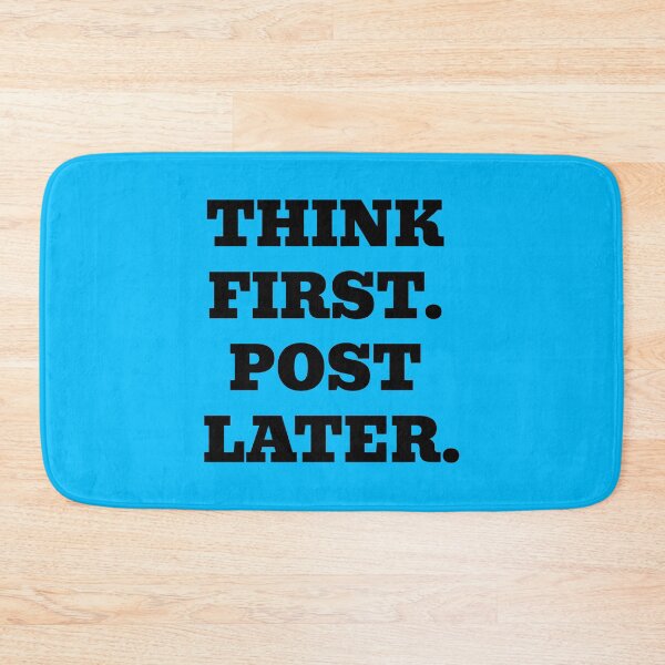 Item preview, Think First. Post Later. – Social Media Humor designed and sold by WakeNBake-Tees.