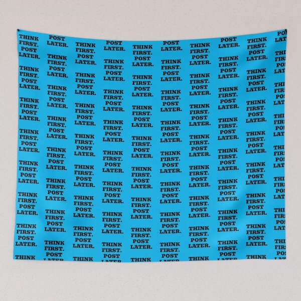 Item preview, Think First. Post Later. – Social Media Humor designed and sold by WakeNBake-Tees.