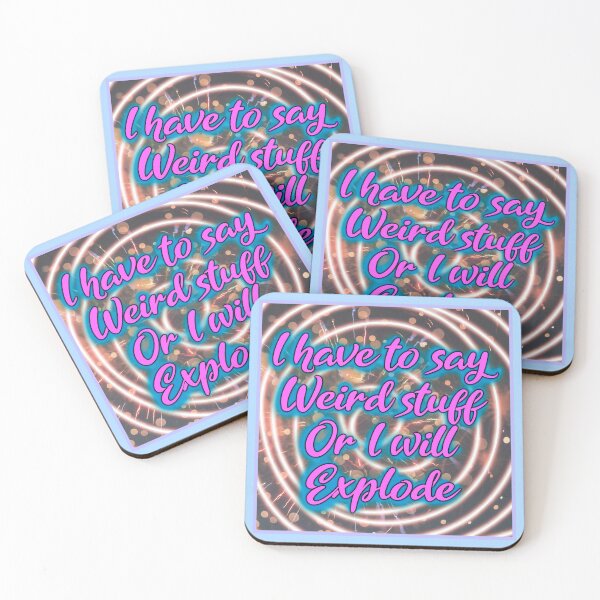 Item preview, I have to say weird stuff or I will explode  designed and sold by SmallSlicelife.
