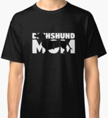 Dachshund Mom T-Shirt Dachshund Gift Mother Dog Mom Tee Classic T-Shirt