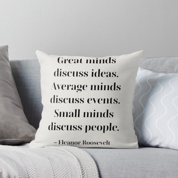 Item preview, Great minds discuss ideas. Average minds discuss events. Small minds discuss people. designed and sold by PariSeine.