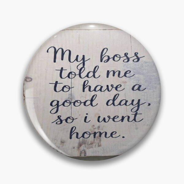 Item preview, Boss‑Ordered Good Day designed and sold by </>Offcode.
