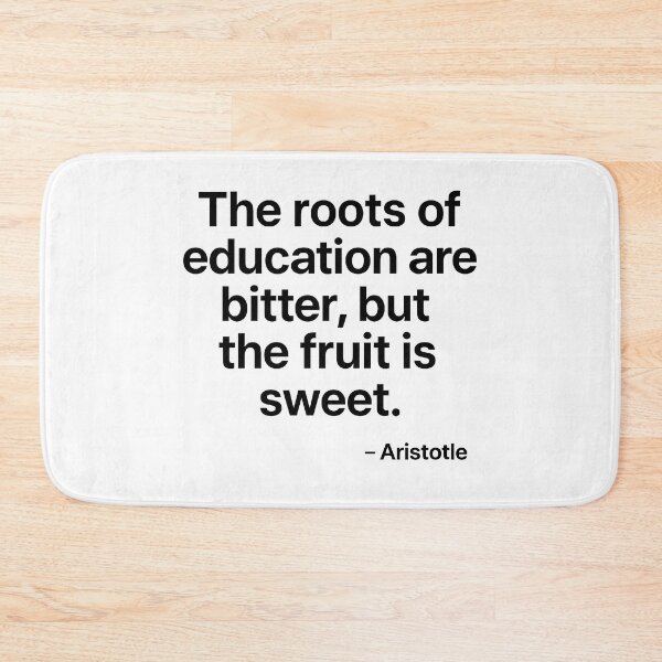 Item preview, Roots of Education Are Bitter Fruit Is Sweet Aristotle Philosophy Quote (Black Font) designed and sold by TshirtsLabs.