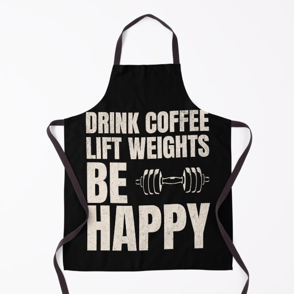 Item preview, Drink Coffee Lift Weights be Happy designed and sold by UniTeeCo.