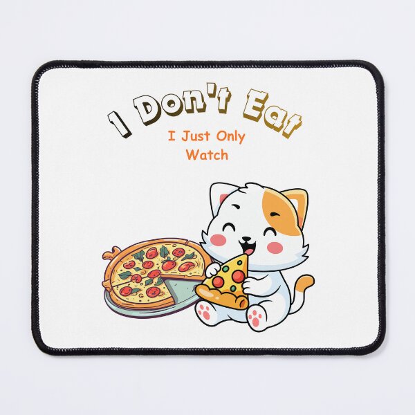 Item preview, I Don't Eat, I Just Only Watch. designed and sold by Dinasshop.