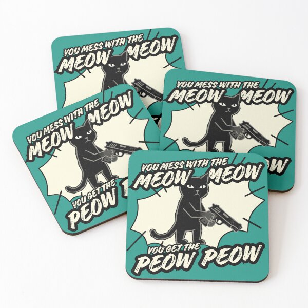 Item preview, You Mess With The Meow Meow, You Get The Peow Peow designed and sold by codeEapparel.