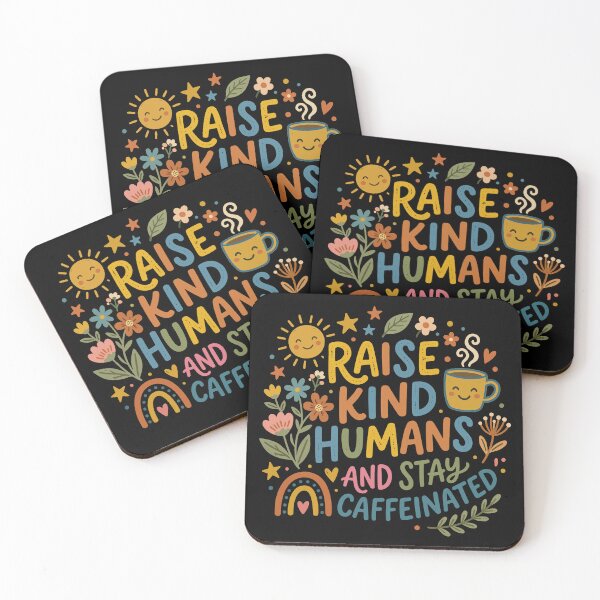 Item preview, Raise Kind Humans And Stay Caffeinated. designed and sold by EunsooLee.