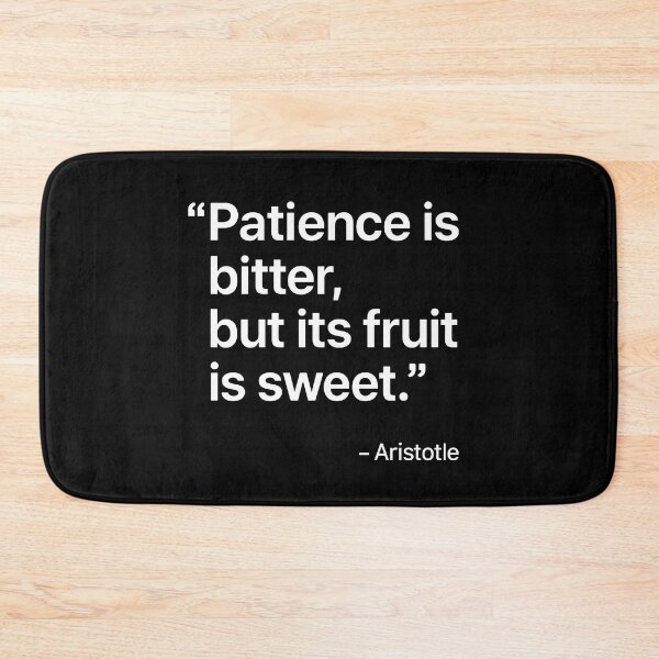 Item preview, Patience Fruit Is Sweet Aristotle Wisdom Philosophy Quote (White Font) designed and sold by TshirtsLabs.