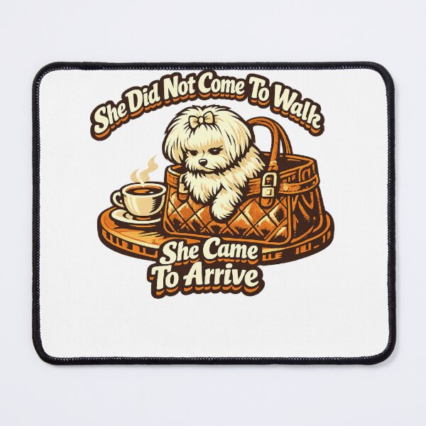 Item preview, She Did Not Come To Walk She Came To Arrive Maltese Mom Shirt Funny Maltese Dog Mom Gift designed and sold by PawMuse Studio.