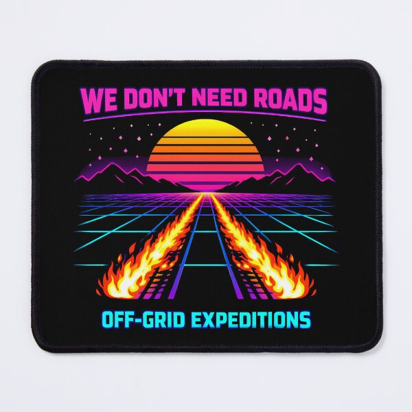 Item preview, We Dont Need Roads Off Grid Expeditions designed and sold by agearb.
