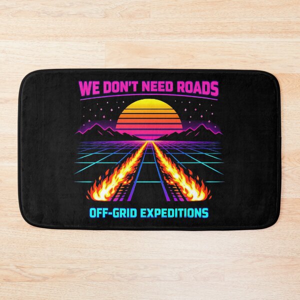 Item preview, We Dont Need Roads Off Grid Expeditions designed and sold by agearb.