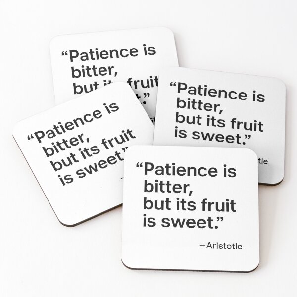 Item preview, Patience Fruit Is Sweet Aristotle Wisdom Philosophy Quote (Black Font) designed and sold by TshirtsLabs.