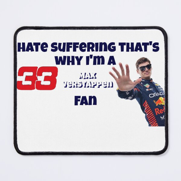 Item preview, I hate suffering that’s why I’m a max verstappen fan designed and sold by Kxren-n.