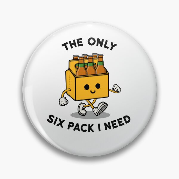 Item preview, The only six pack I need designed and sold by NinoMelon.
