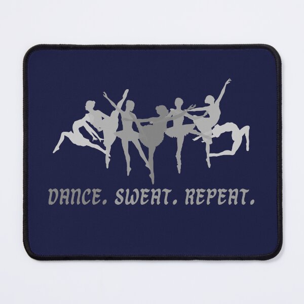 Item preview, Ballet Dancers - Dance Sweat Repeat designed and sold by LoudVictory.