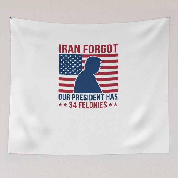Item preview, Iran Forgot Our President Has 34 Felonies Vintage Political Joke designed and sold by SkeletonsDanger.