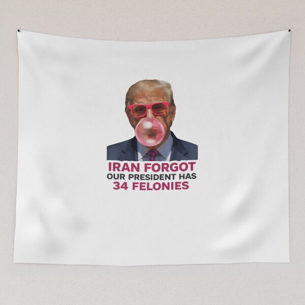 Item preview, Iran Forgot Our President Has 34 Felonies Patriotic Political Joke designed and sold by SkeletonsDanger.