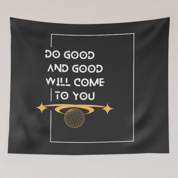 Item preview, Do Good and Good Will Come To You – Positive Karma Motivational Quote Design designed and sold by Gawii.