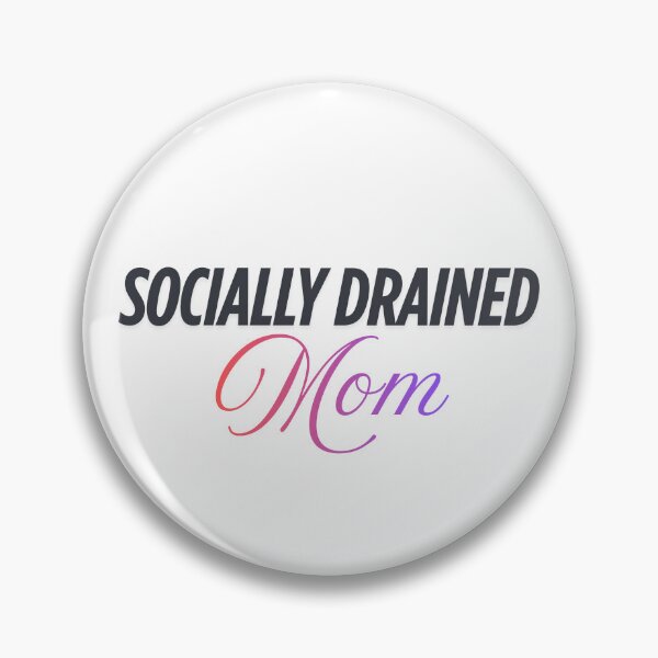 Item preview, Socially Drained Mom - Introvert Humor Design by Socially Drained Co. designed and sold by ParTeeES.
