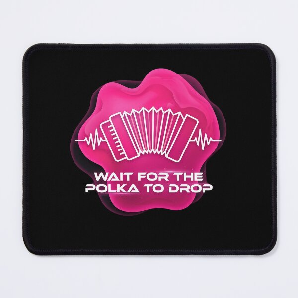 Item preview, Wait for the polka to drop | Accordion designed and sold by SocialStaticz.