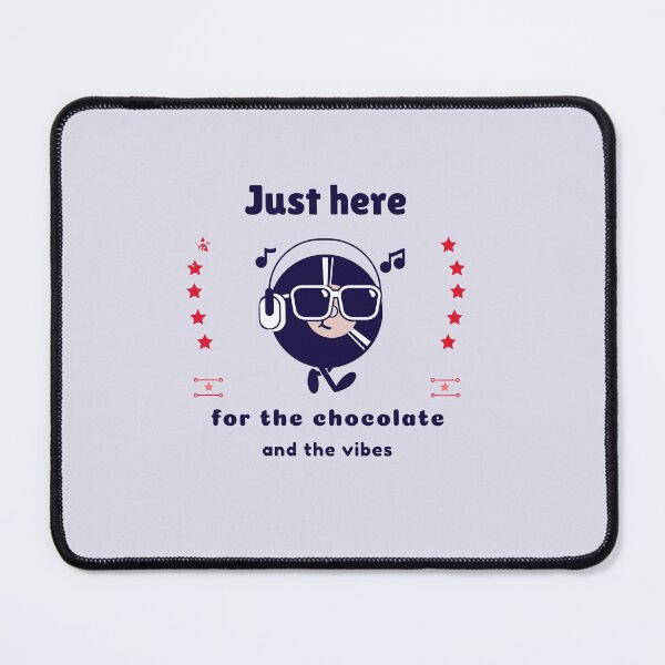 Item preview, Just Here For The Chocolate And The Vibes designed and sold by Zoaluxe.