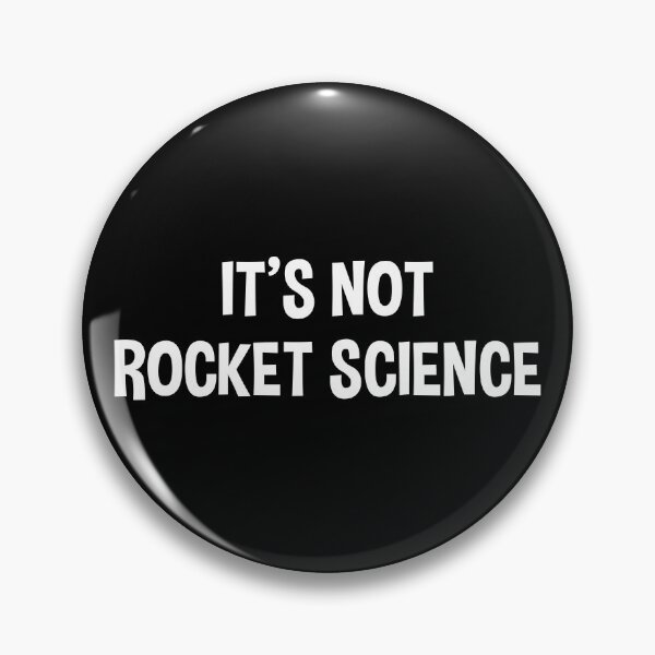 Artikelvorschau, Es ist keine Raketenwissenschaft – Humorvolle Aussage aus dem MINT-Bereich entworfen und verkauft von ScienceCorner.