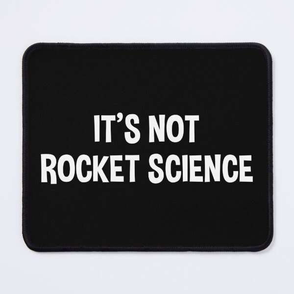 Item preview, It’s Not Rocket Science STEM Humor Statement designed and sold by ScienceCorner.