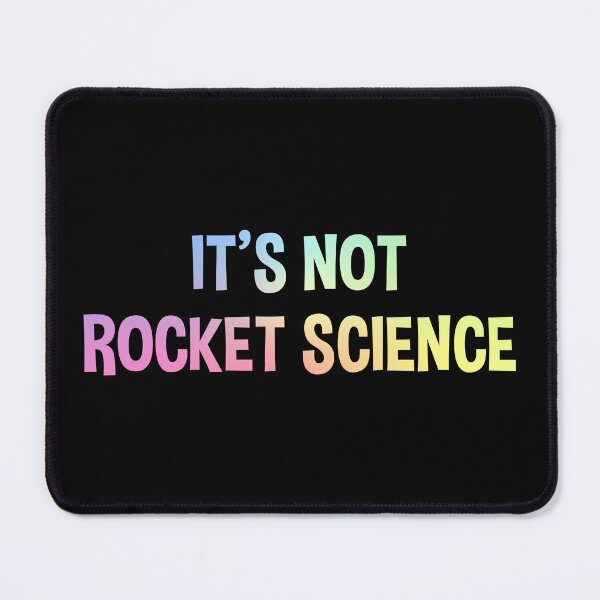 Item preview, It’s Not Rocket Science STEM Humor Statement designed and sold by ScienceCorner.