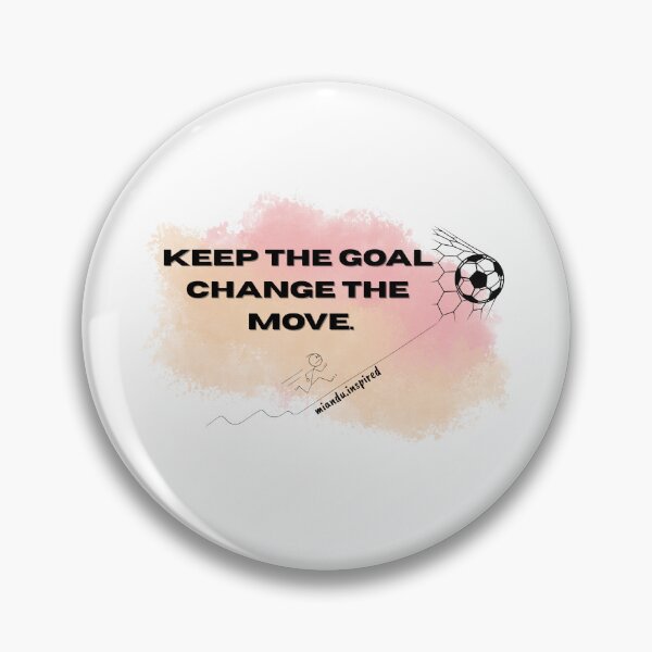 Item preview, Keep the Goal, Change the Move | Adaptability Quote T-Shirt & Merch designed and sold by miandu.inspired.