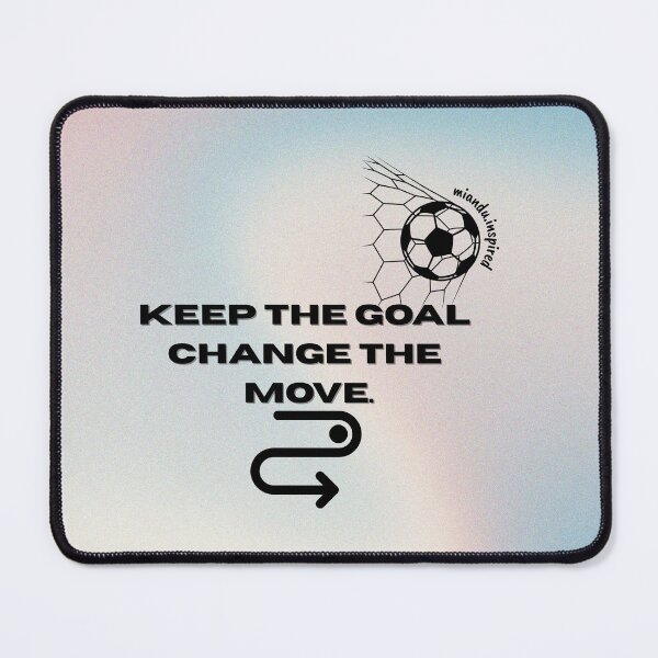 Item preview, Keep the Goal, Change the Move | Adaptability Quote T-Shirt & Merch designed and sold by miandu.inspired.
