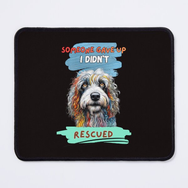 Item preview, Someone Gave Up - I Didn't - Rescued: Mixed Breed designed and sold by Rogue-Threads.