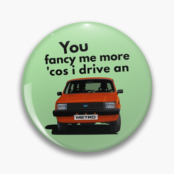 Item preview, You fancy me more 'cos I drive an Austin Metro designed and sold by knappidesign.